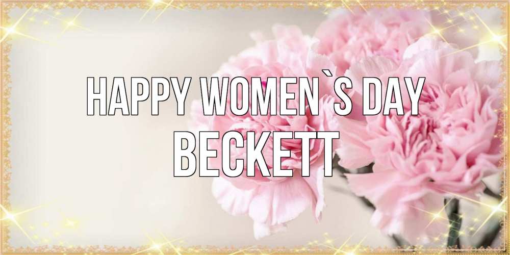 Greetings card с именем, Beckett happy women`s day открытка с розовыми цветами в рамочке с подписью на 8 марта Greetings with text for free download 